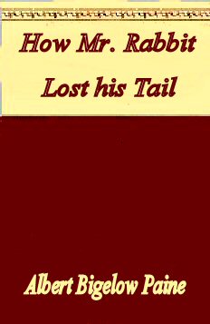 How Mr. Rabbit Lost his Tail [ePUB]